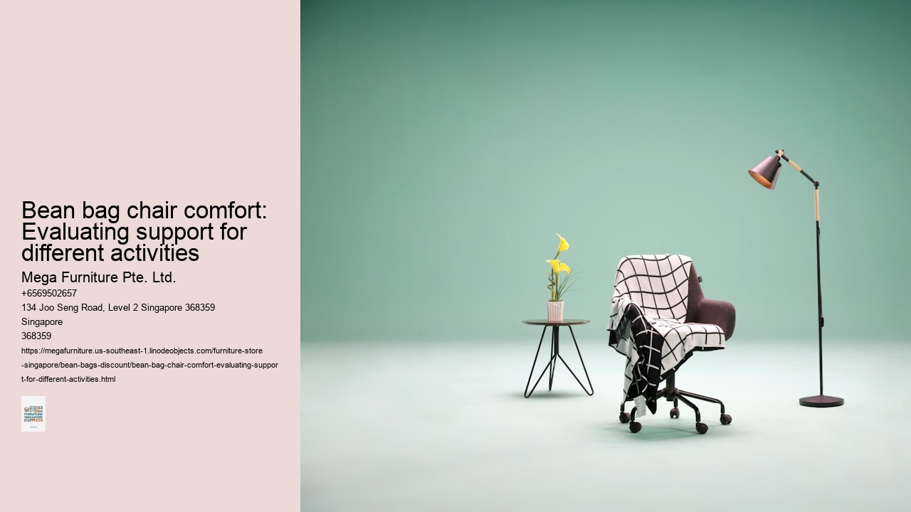 Bean bag chair comfort: Evaluating support for different activities