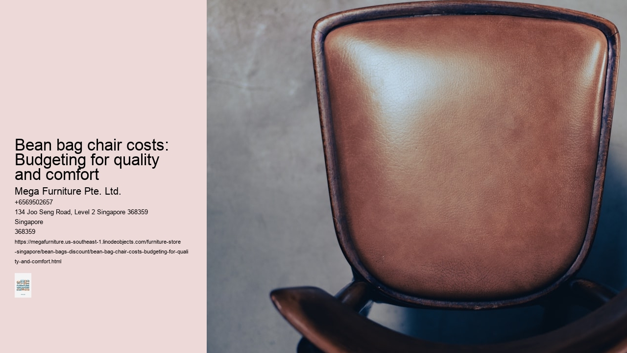 Bean bag chair costs: Budgeting for quality and comfort