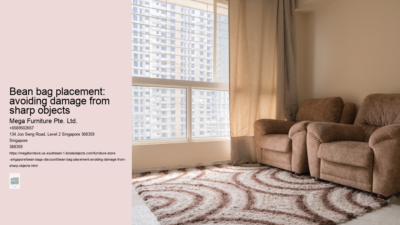 Bean bag placement: avoiding damage from sharp objects