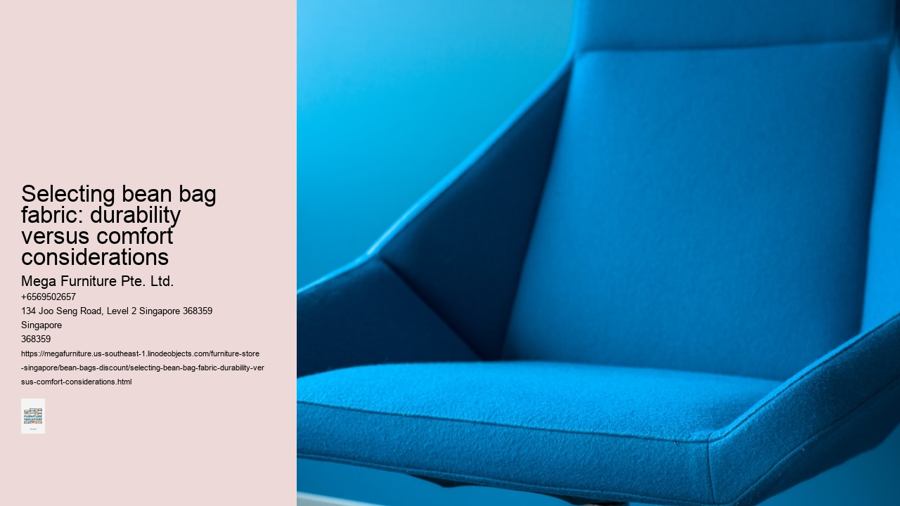 Selecting bean bag fabric: durability versus comfort considerations
