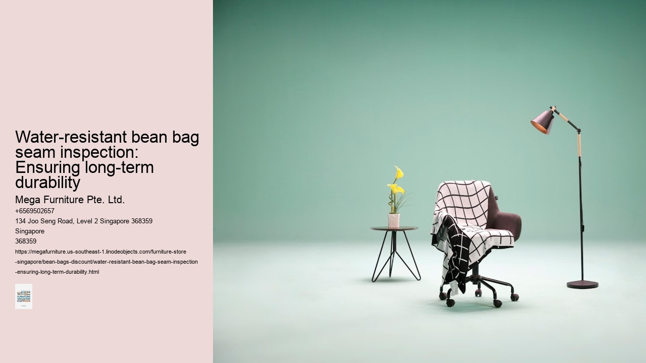 Water-resistant bean bag seam inspection: Ensuring long-term durability