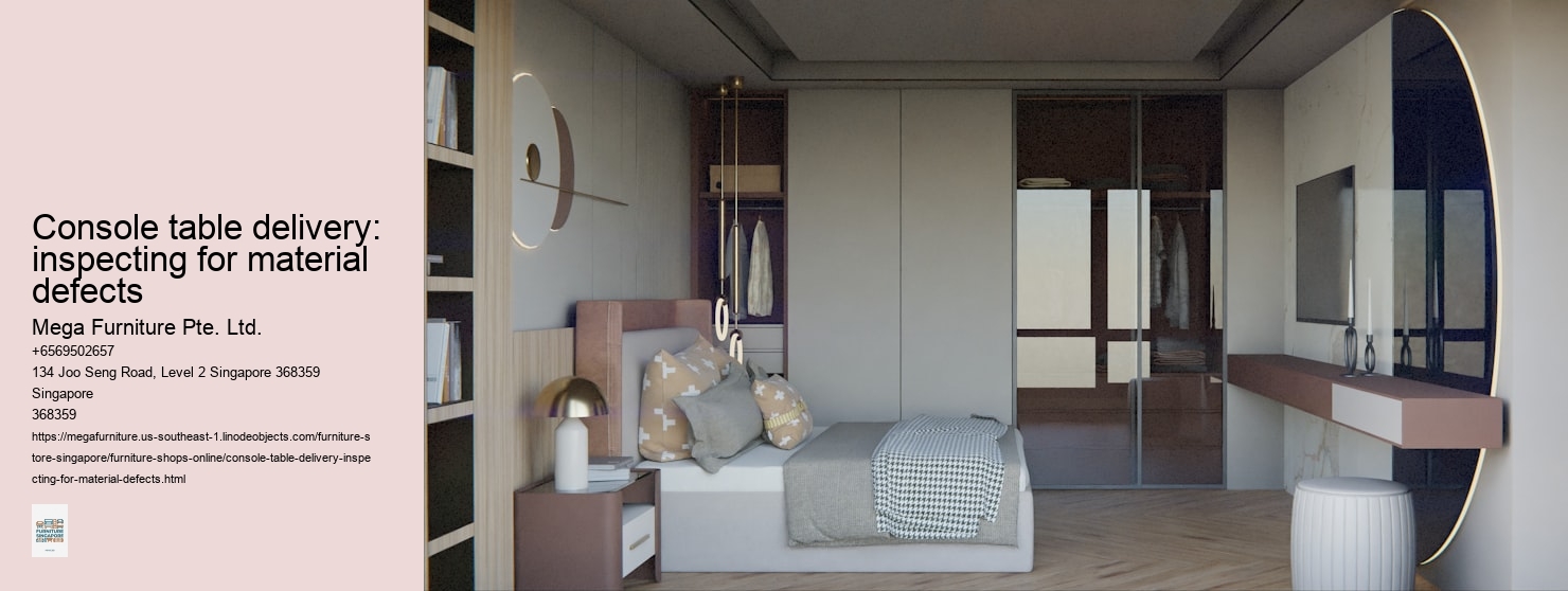 Console table delivery: inspecting for material defects