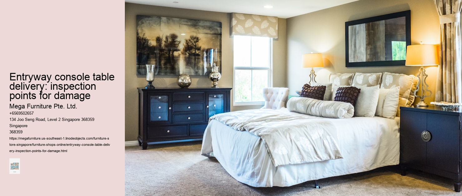 Entryway console table delivery: inspection points for damage