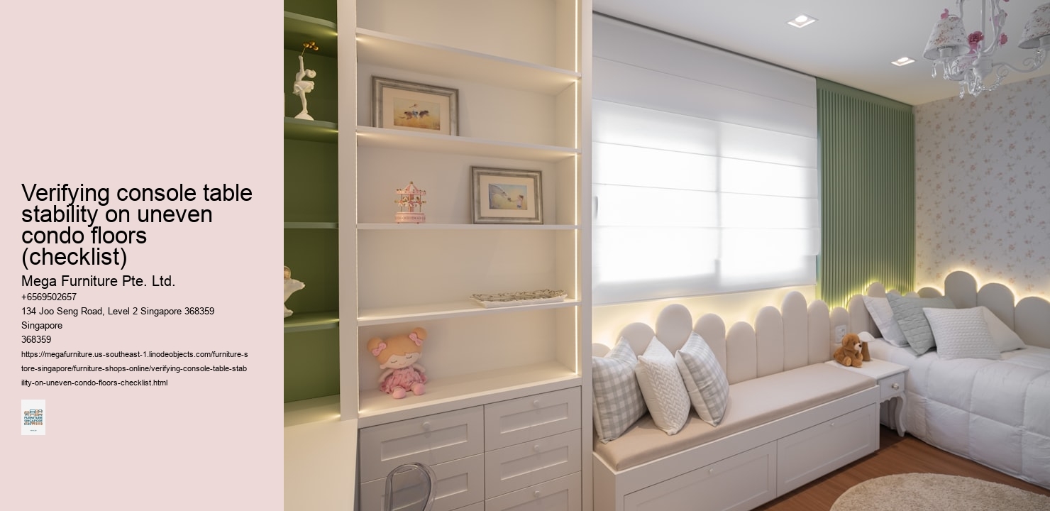Verifying console table stability on uneven condo floors (checklist)