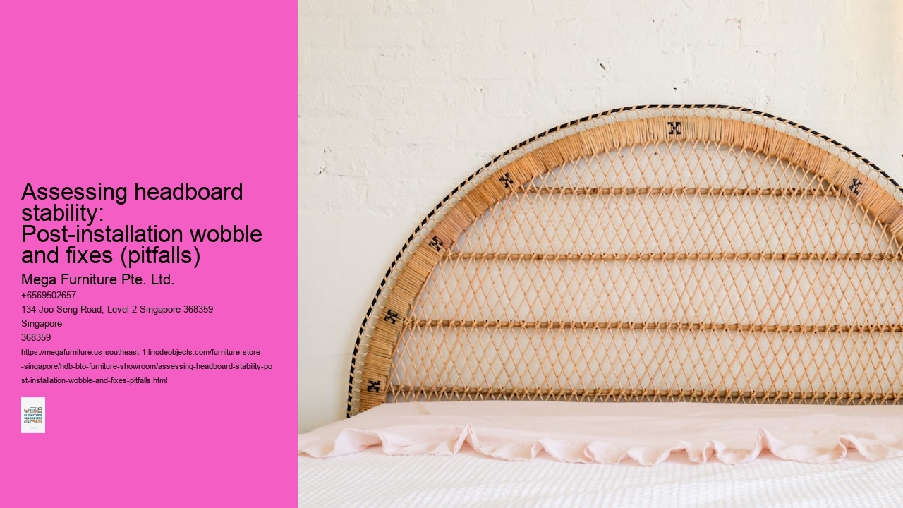 Assessing headboard stability: Post-installation wobble and fixes (pitfalls)