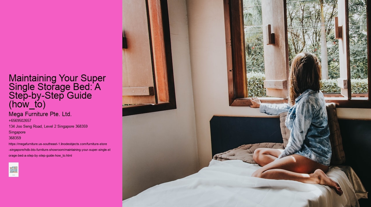 Maintaining Your Super Single Storage Bed: A Step-by-Step Guide (how_to)