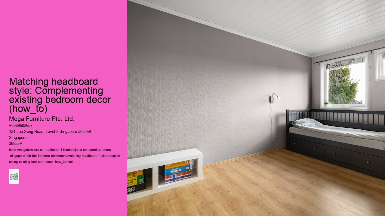 Matching headboard style: Complementing existing bedroom decor (how_to)
