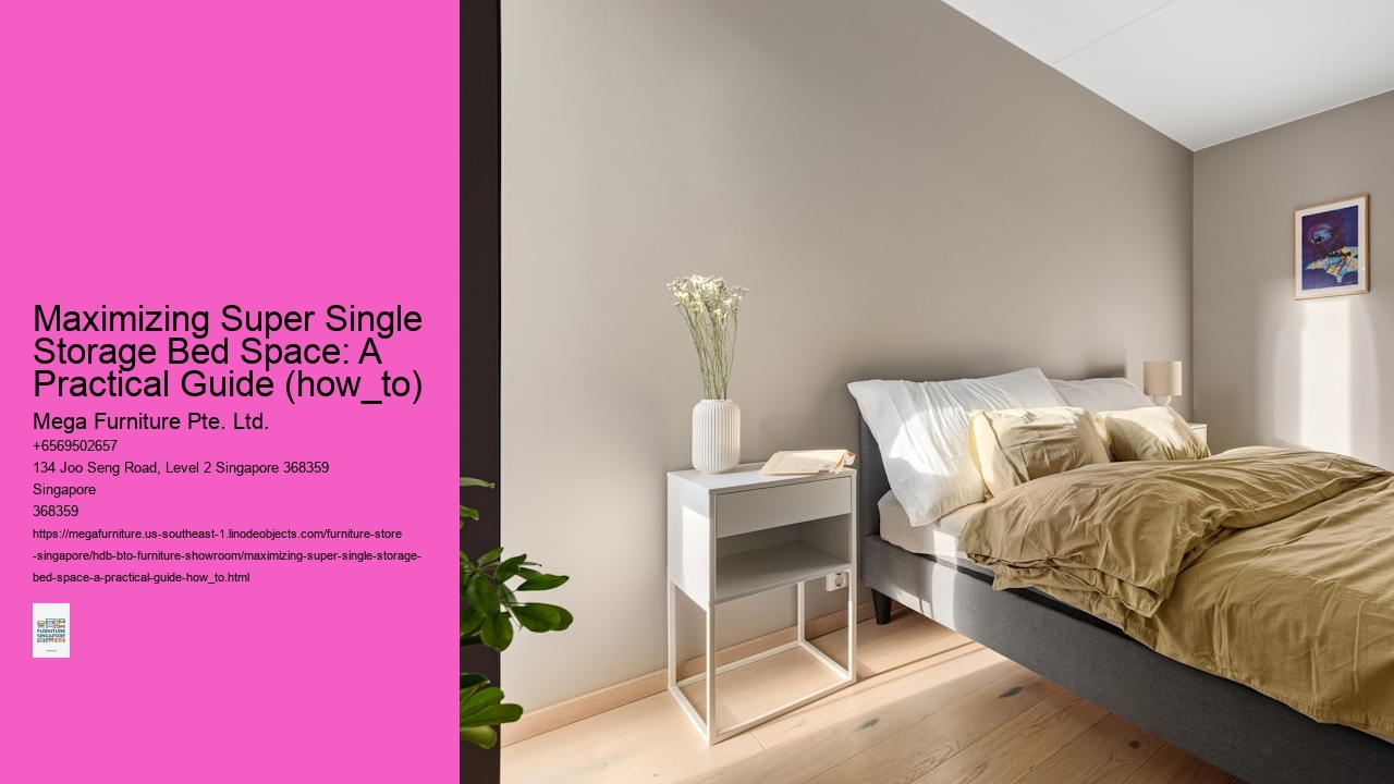 Maximizing Super Single Storage Bed Space: A Practical Guide (how_to)