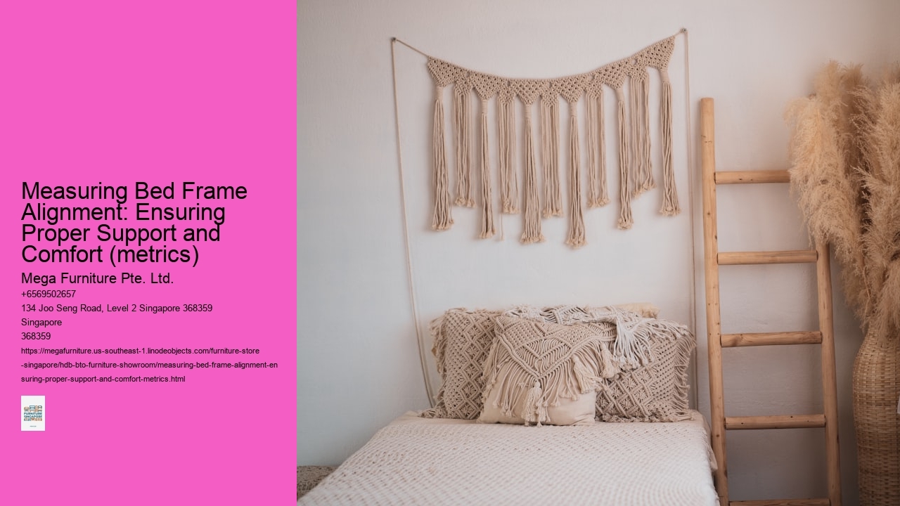 Measuring Bed Frame Alignment: Ensuring Proper Support and Comfort (metrics)