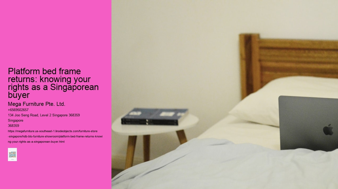 Platform bed frame returns: knowing your rights as a Singaporean buyer