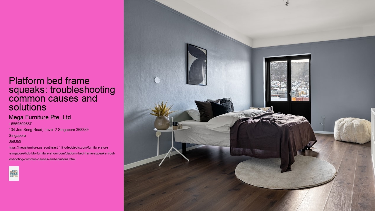 Platform bed frame squeaks: troubleshooting common causes and solutions