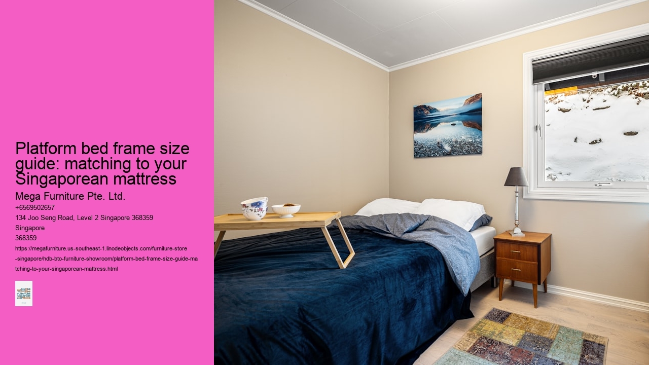 Platform bed frame size guide: matching to your Singaporean mattress