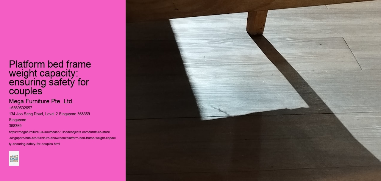 Platform bed frame weight capacity: ensuring safety for couples
