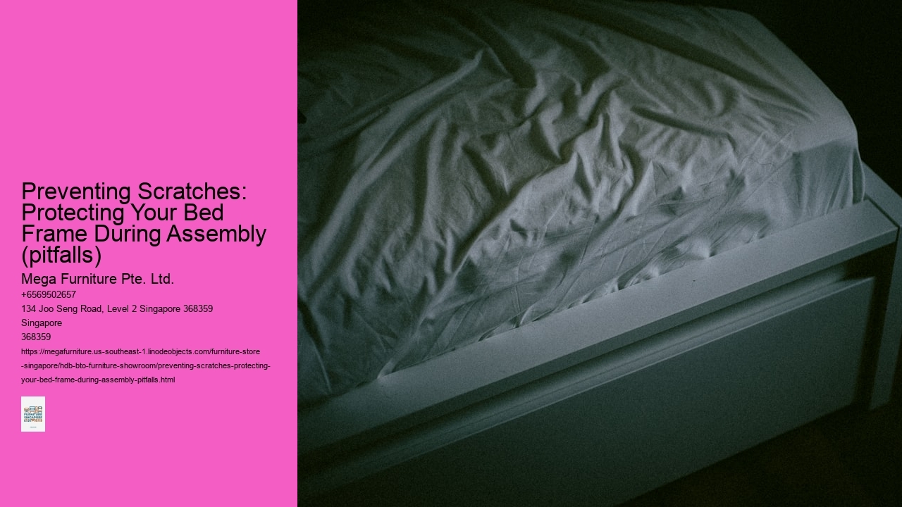 Preventing Scratches: Protecting Your Bed Frame During Assembly (pitfalls)