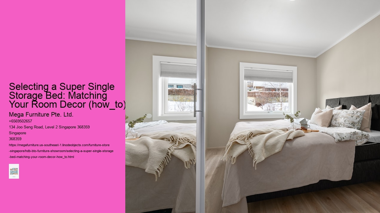 Selecting a Super Single Storage Bed: Matching Your Room Decor (how_to)