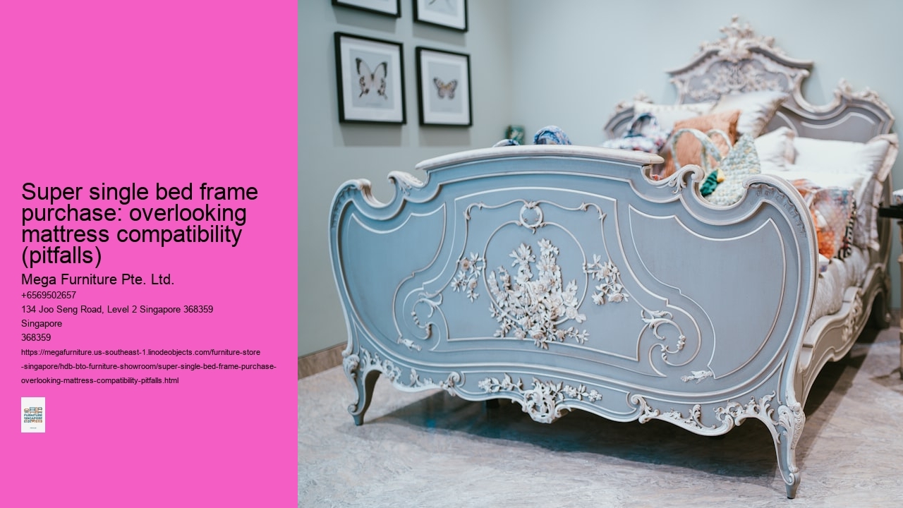 Super single bed frame purchase: overlooking mattress compatibility (pitfalls)