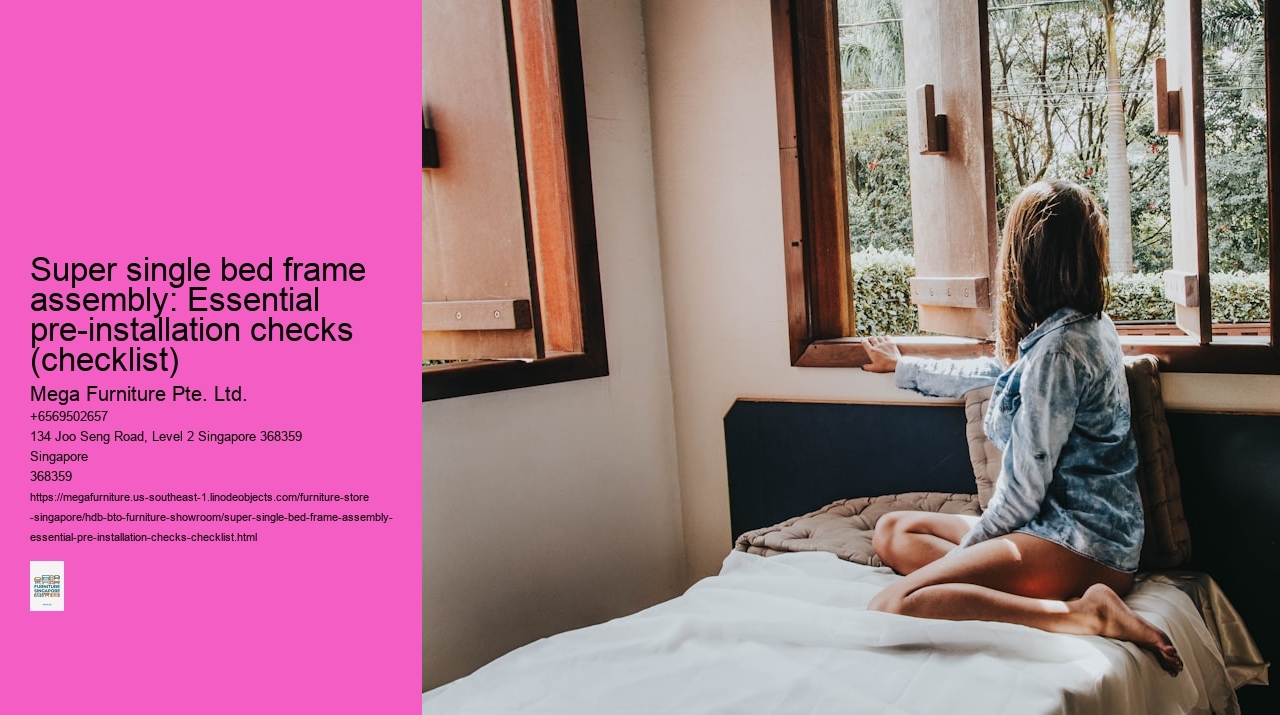 Super single bed frame assembly: Essential pre-installation checks (checklist)
