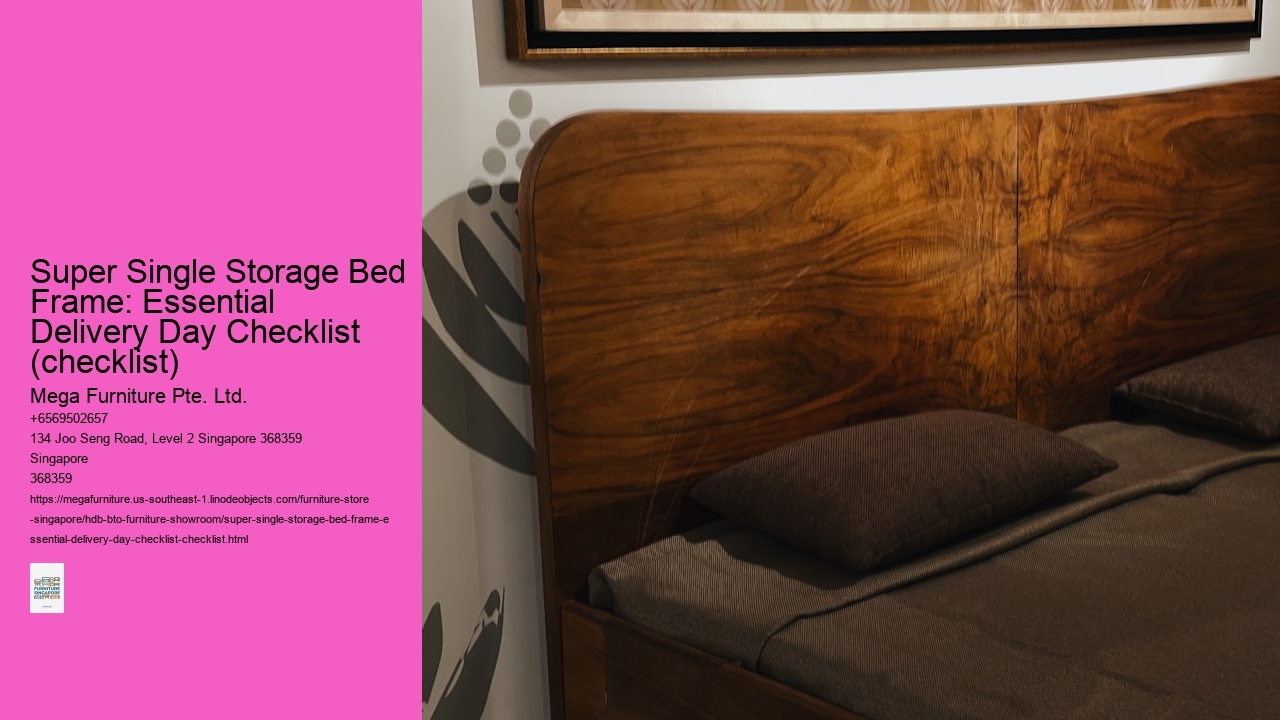 Super Single Storage Bed Frame: Essential Delivery Day Checklist (checklist)