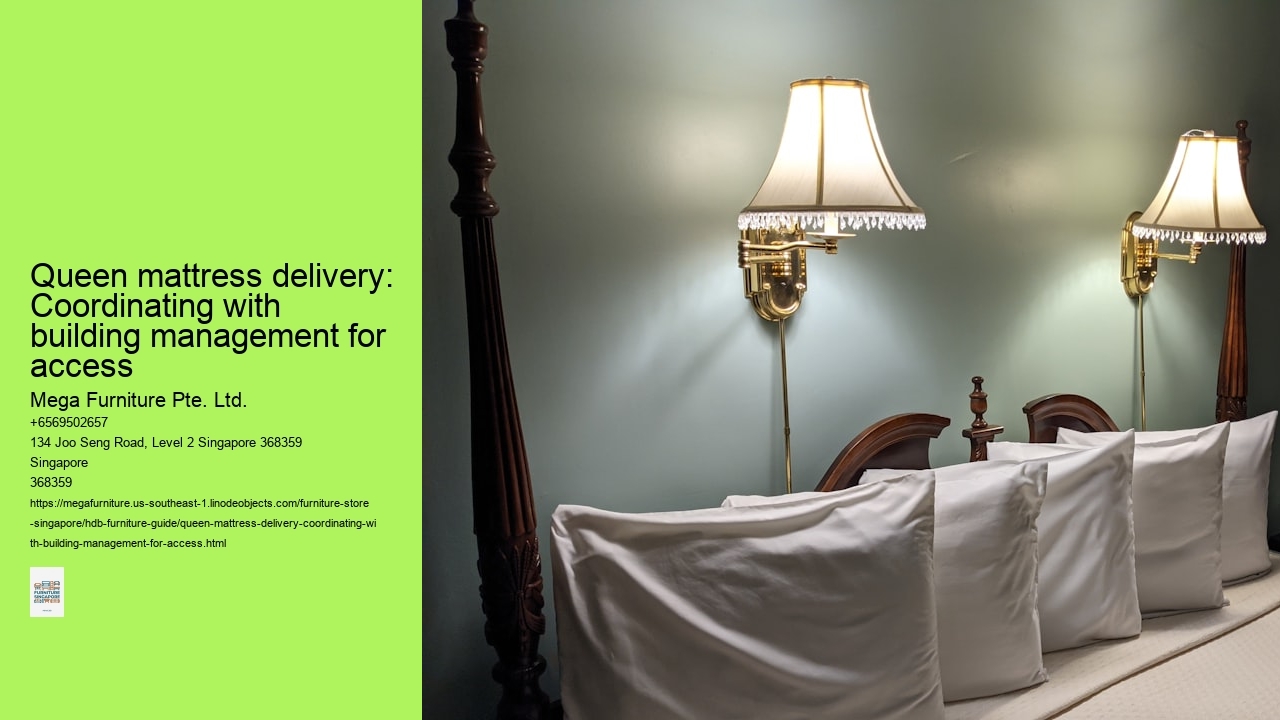 Queen mattress delivery: Coordinating with building management for access