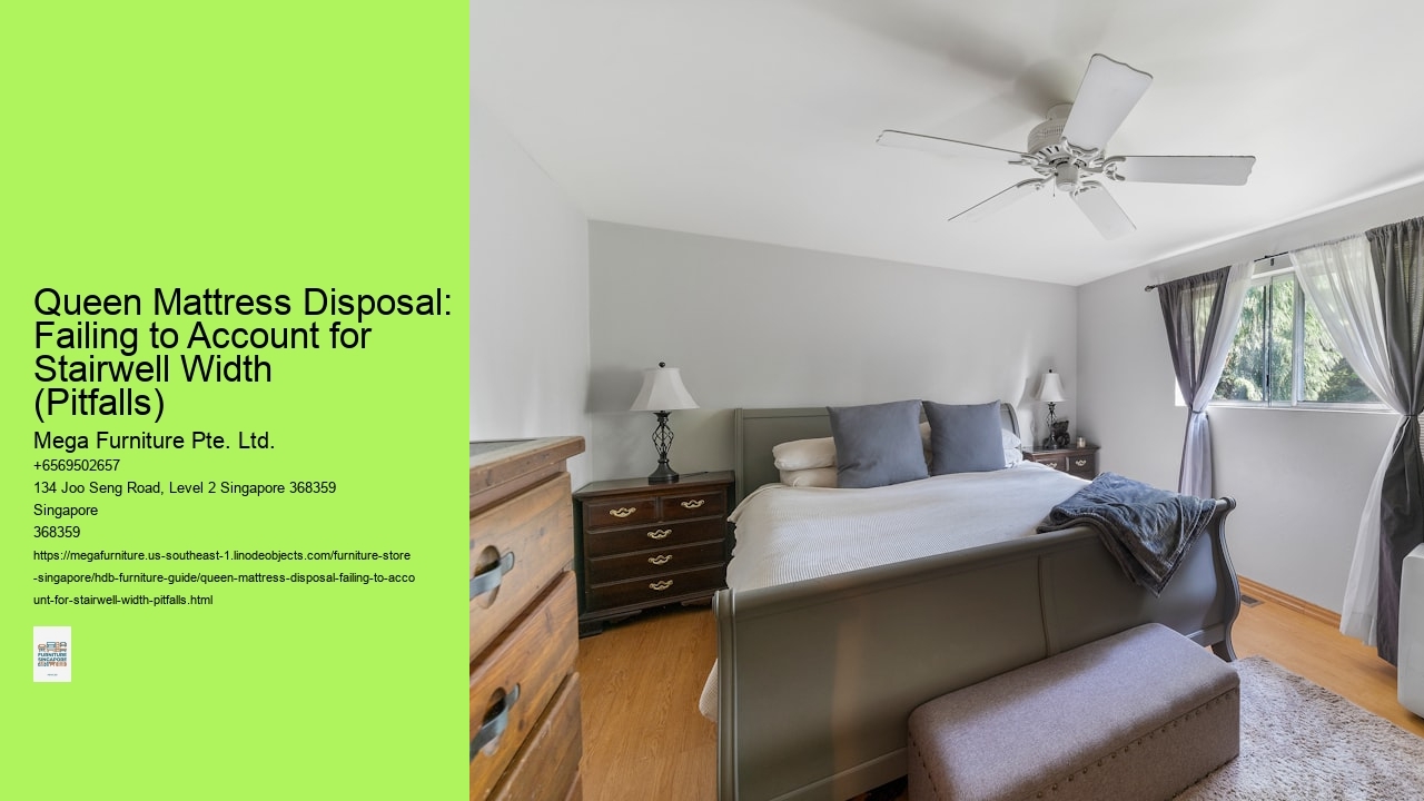 Queen Mattress Disposal: Failing to Account for Stairwell Width (Pitfalls)