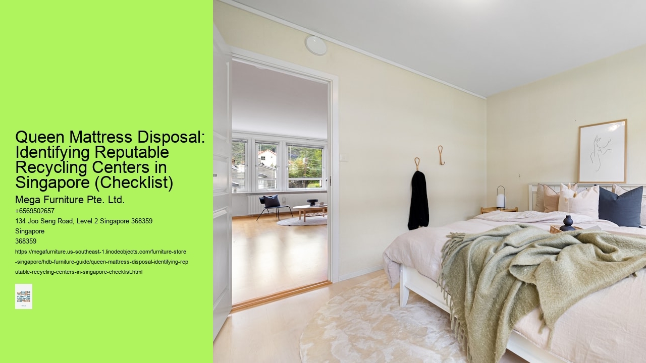 Queen Mattress Disposal: Identifying Reputable Recycling Centers in Singapore (Checklist)