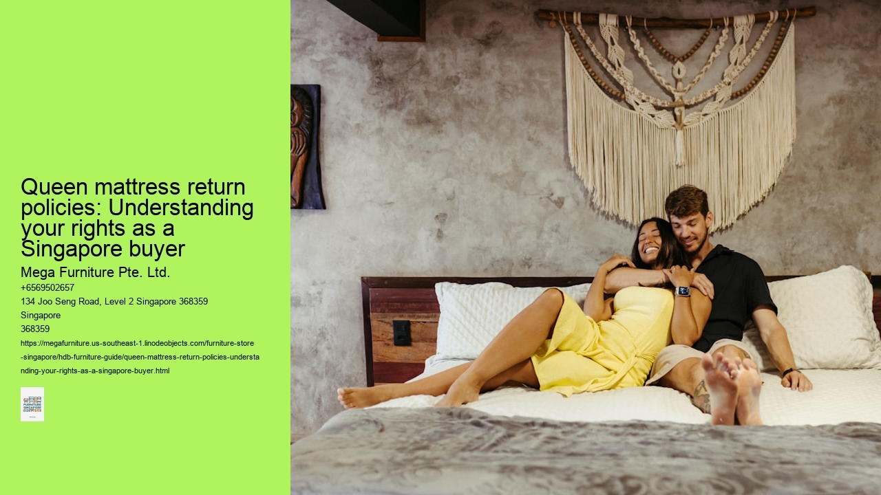 Queen mattress return policies: Understanding your rights as a Singapore buyer