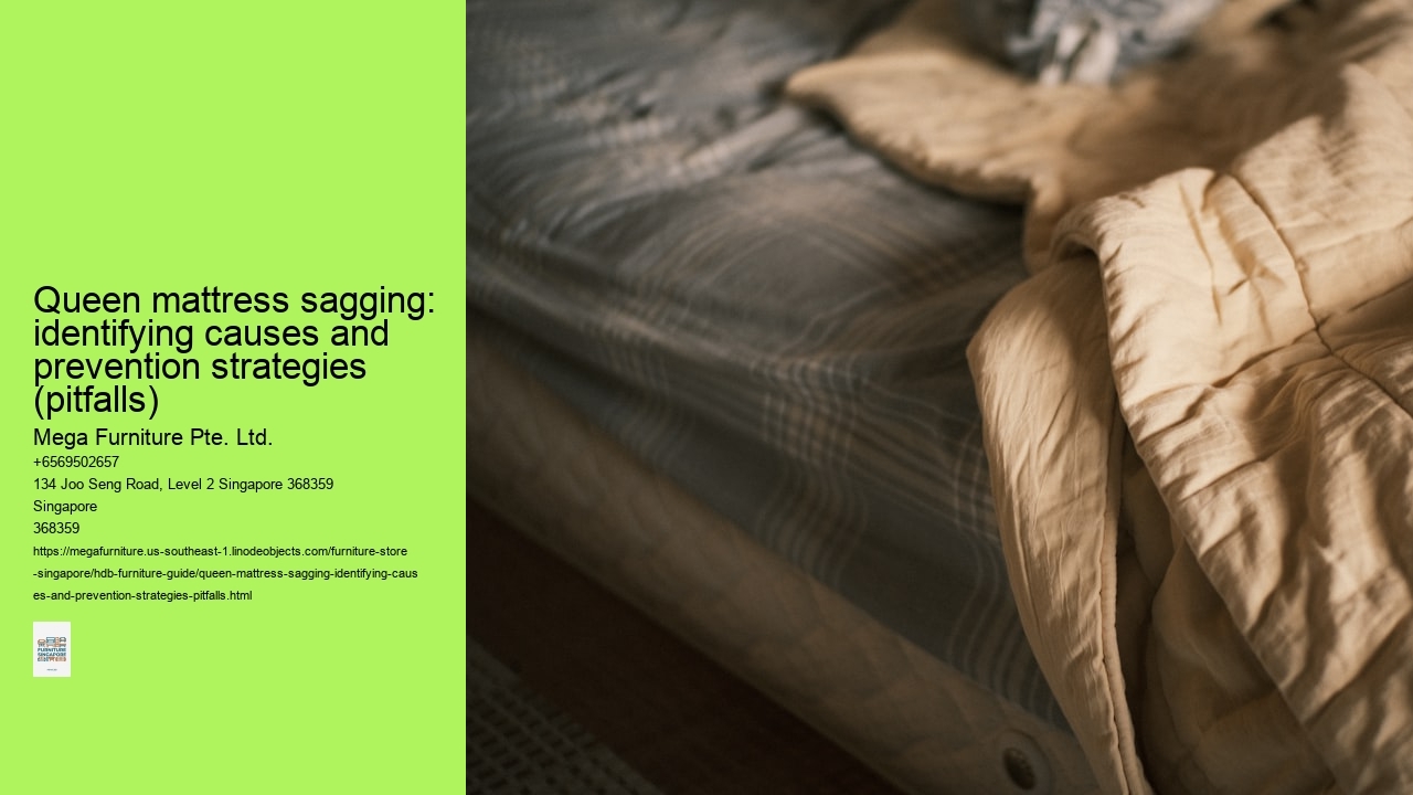 Queen mattress sagging: identifying causes and prevention strategies (pitfalls)