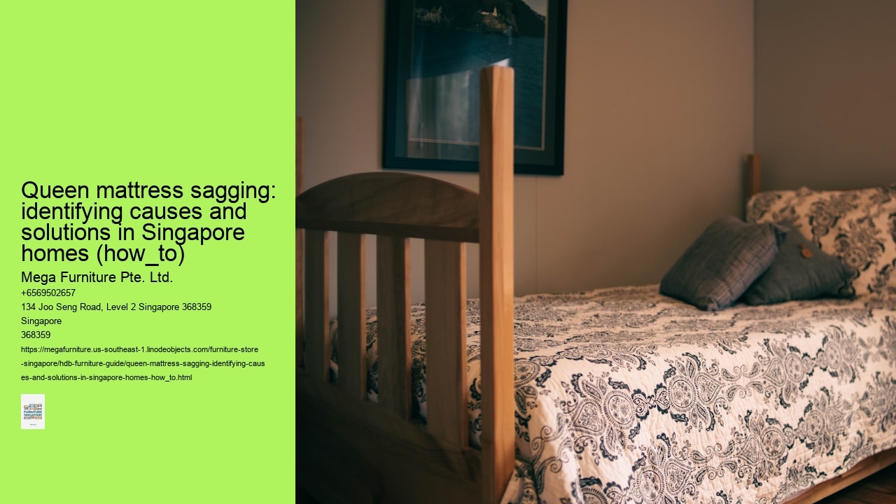Queen mattress sagging: identifying causes and solutions in Singapore homes (how_to)