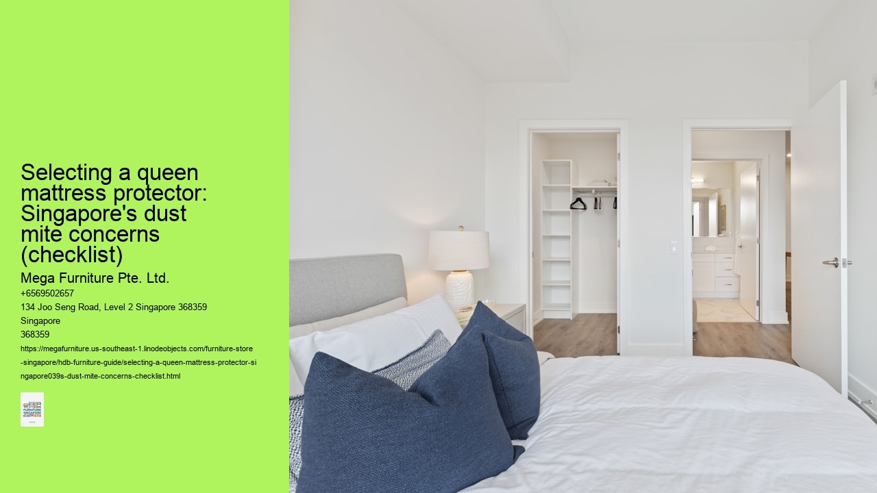 Selecting a queen mattress protector: Singapore's dust mite concerns (checklist)