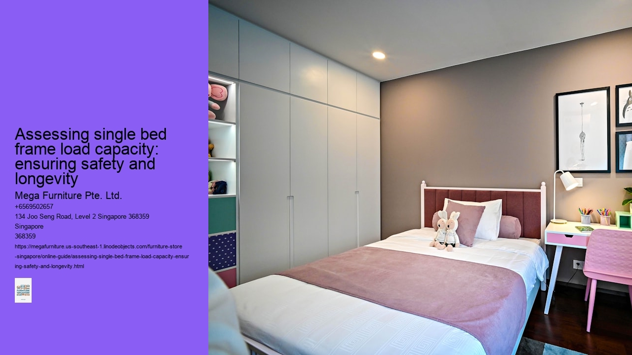 Assessing single bed frame load capacity: ensuring safety and longevity