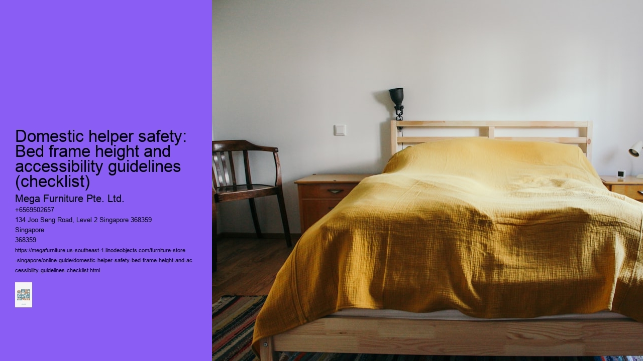 Domestic helper safety: Bed frame height and accessibility guidelines (checklist)