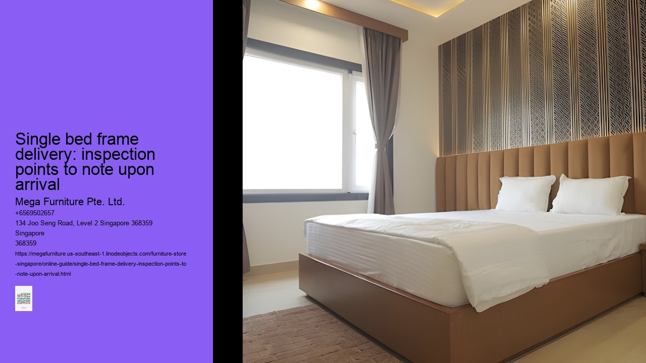 Single bed frame delivery: inspection points to note upon arrival