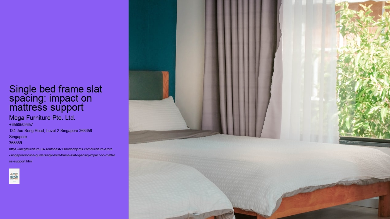 Single bed frame slat spacing: impact on mattress support