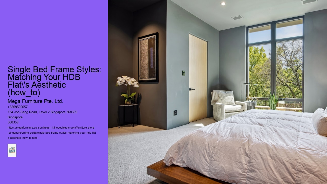 Single Bed Frame Styles: Matching Your HDB Flat's Aesthetic (how_to)