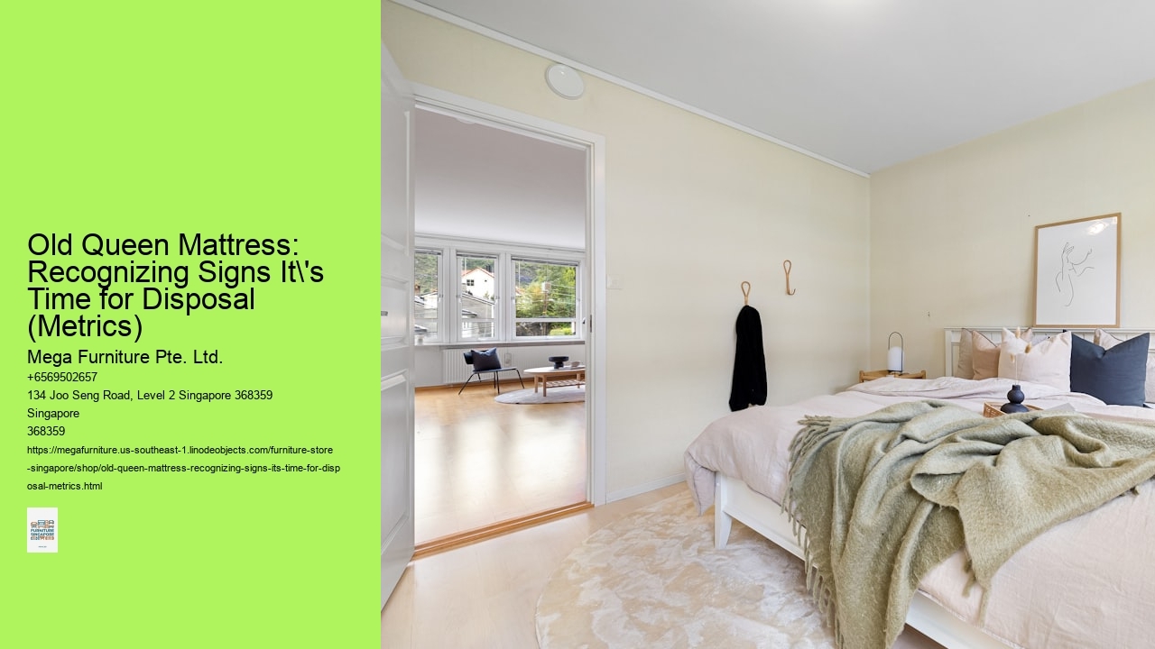 Old Queen Mattress: Recognizing Signs It's Time for Disposal (Metrics)