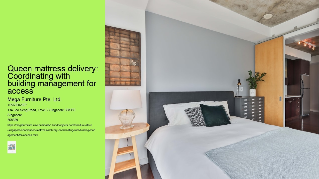 Queen mattress delivery: Coordinating with building management for access