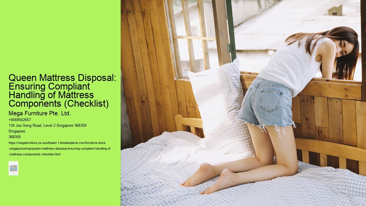 Queen Mattress Disposal: Ensuring Compliant Handling of Mattress Components (Checklist)