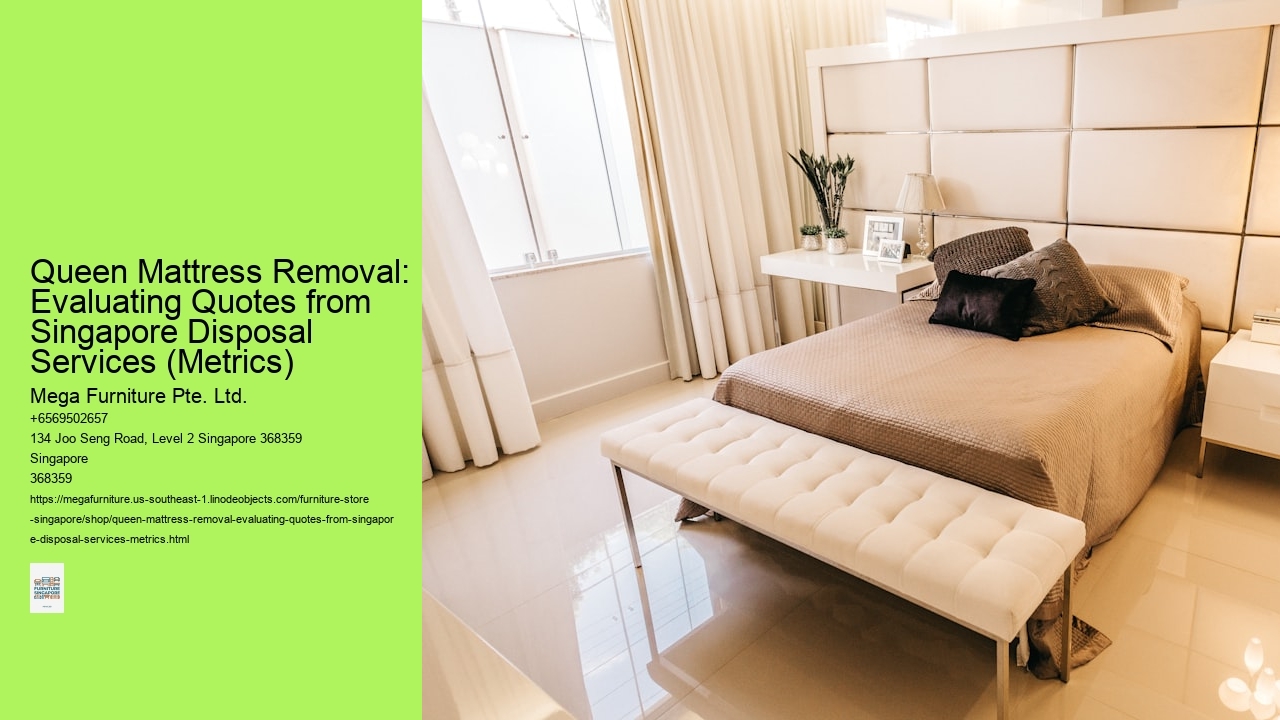 Queen Mattress Removal: Evaluating Quotes from Singapore Disposal Services (Metrics)